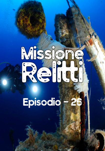 Missione Relitti - Ep. 26 Relitto di Pomonte - elviscot