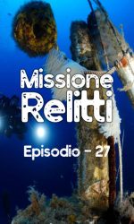 Missione Relitti - Ep. 27 Relitto Anna Bianca